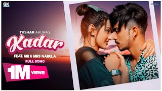 Kadar : Mr & Mrs Narula Feat. Tushar Arora (Official Video) New Punjabi Songs 2020 | GK Studio