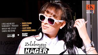 Hager Fikadu - ZELALEMAWI - Official Video 4K