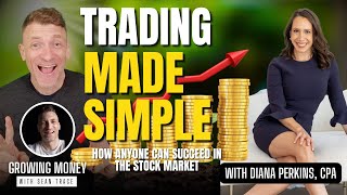 Trading Made Simple | Anyone Can Succeed in the Stock Market | Diana Perkins, CPA