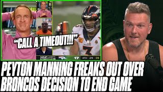 Peyton Manning Gets PISSED That Broncos Waste 40 Seconds Before Missing 64 Yard FG | Pat McAfee
