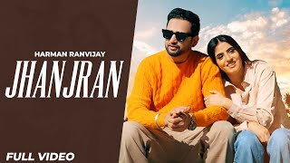 Jhanjran | Harman Ranvijay | Jaskaran Grewal | New Punjabi Song 2024 | Latest Punjabi Song 2024