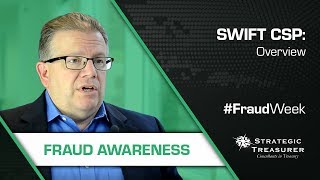 Understanding SWIFT's Customer Security Program - #FraudWeek