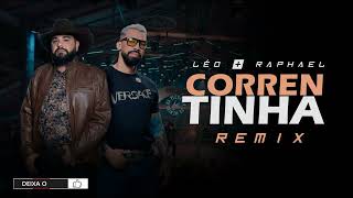 🔊🎵 CORRENTINHA - Léo & Raphael ELETRO-NEJO | REMIX 2023