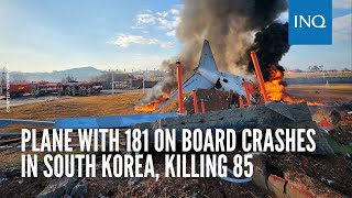 Plane with 181 on board crashes in South Korea, killing 85