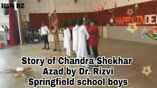 Story of Chandra Sekhar Azad by Dr. Rizvi Campus boys| Independence day| Haasan Raza HSN RZ