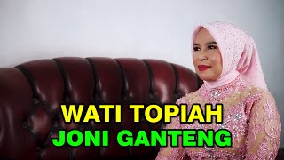 Wati Topiah - JONI GANTENG - Tarling Slow (Official Music Video)