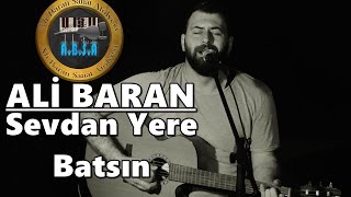 Ali Baran    '' Sevdan Yere Batsın ''