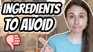 10 INGREDIENTS to AVOID IN SKIN CARE PRODUCTS| Dr Dray