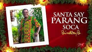 Santa Say Parang Soca-Bindley B