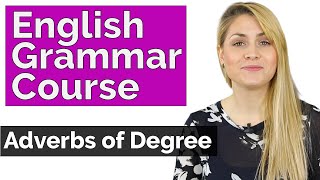 Adverbs of Degree | Learn Basic English Grammar Course