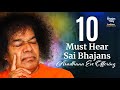 1530 - Ten Must Hear Sai Bhajans |  Aradhana Eve Offering | Devotional
