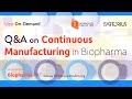 Q&A On Continuous Manufacturing In Biopharma