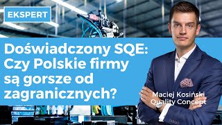 Jakość w polskich firmach produkcyjnych - Maciej Kosiński - Quality Concept