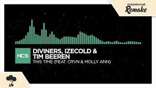 Diviners, IZECOLD \u0026 Tim Beeren - This Time (feat. CRVN \u0026 Molly Ann) [Monstercat Remake]