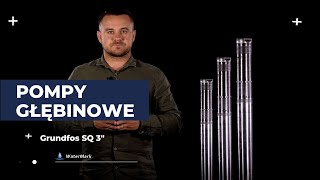 Pompy głębinowe Grundfos SQ 3'' | sklep-watermark.pl