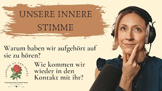 #2 - Unsere innere Stimme - Wie wir wieder in den Kontakt mit ihr kommen