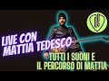 Mattia TEDESCO | PERCORSO musicale e SUONI !