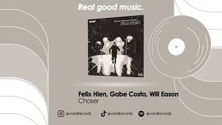 Felix Hien, Gabe Costa, Will Eason – Chaser