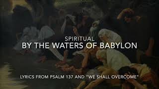 By the Waters of Babylon Spiritual (with World Music Drumming)