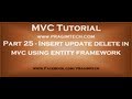 Part 25 Insert update delete in mvc using entity framework Part 25 Insert update delete in mvc using entity framework