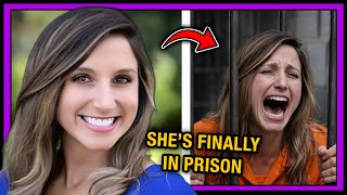 Remember Her? She's Finally in Prison