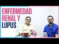 Enfermedad Renal y Trasplante en Pacientes con Lupus.