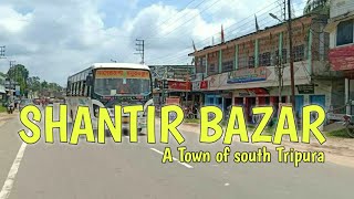 Shantir Bazar ।।  A town of South Tripura ।। India ।।