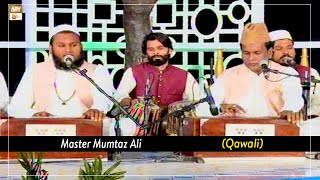 Master Mumtaz Ali (Qawali) - Kalam E Hazrat Moulana Abdul Rehman Jami RA - Mehfil e Sama