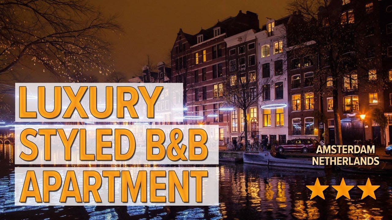 Luxury Styled B&B Apartment Hotel Review | Hotels In Amsterdam ...