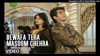 Bewafa Tera Masoom Chehra - Betrayal Song  Mohammad Aziz Sad Songs