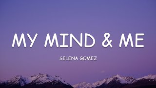 Selena Gomez - My Mind & Me (Lyrics)🎵
