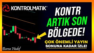 KONTR ARTIK SON BÖLGEDE! - Kontrolmatik Hisse Analiz - Yorum - Alınır mı - Kontr Hisse - Borsa