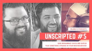 Unscripted #5 | Imam Yahya talks about Qira’at, Jinn encounters and more