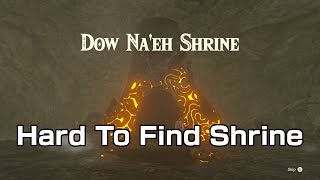 Dow Naeh Shrine!! - Hard to Find Shrine - Zelda Breath of the Wild