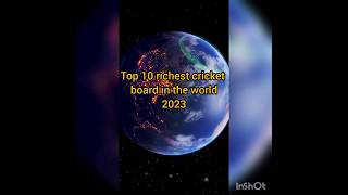 #top10 richest Cricket board in the World 2023 #youtubeshorts #top #shortsvideo #shorts #short #2023