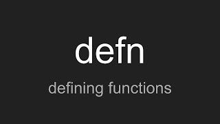 Defining functions in Clojure