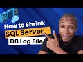 How to Shrink Transaction Log SQL Server