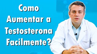 Jeitos Fáceis de Aumentar a Testosterona Naturalmente | Dr. Claudio Guimarães