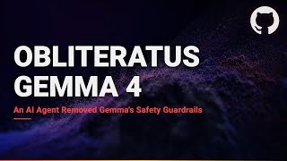 OBLITERATUS: An AI Agent Removed Gemma 4's Safety Guardrails