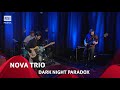 Dark Night Paradox - NOVA Trio | RSI Musica