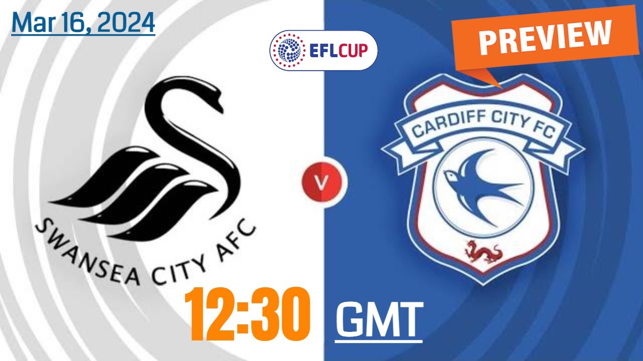 EFL Championship | Swansea City Vs. Cardiff City - Prediction, Team ...