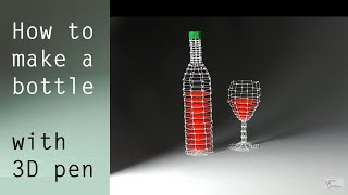 How to make a bottle with a 3d pen