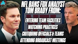 NFL Will Restrict Tom Brady's Access To Teams As Fox's Broadcaster?! | Pat McAfee Reacts