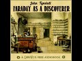 Faraday As A Discoverer by John Tyndall read by Various | Full Audio Book