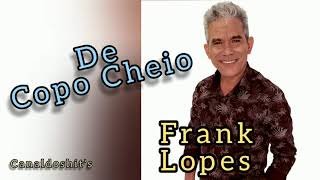 Frank Lopes de copo cheio música nova 2020