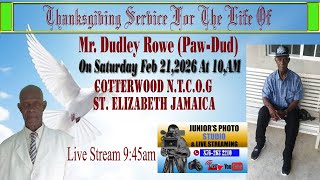 THANKSGIVING SERVICE FOR THE LIFE OF DUDLEY ROWE