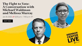 The Fight to Vote: A Conversation with Michael Waldman and Melissa Murray
