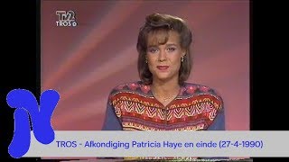 TROS - Afkondiging Patricia Haye en einde (27-4-1990)