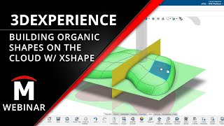 Build Complex Organic Models on the Cloud with xShape - 3DEXPERIENCE