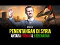 PENENTANGAN DI SYRIA : Antara Fitnah & Kebenaran